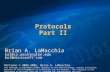 Protocols Part II Brian A. LaMacchia bal@cs.washington.edu bal@microsoft.com Portions © 2002-2006, Brian A. LaMacchia. This material is provided without.