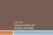 CH 16 EVOLUTION OF POPULATIONS. Crash Course: Population Genetics   .