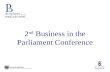 2 nd Business in the Parliament Conference. Feedback Session.