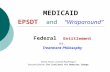 MEDICAID EPSDT and “Wraparound” Federal Entitlement vs. Treatment Philosophy Steven Kossor, Licensed Psychologist Executive Director, The Institute for.