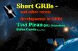 1 Short GRBs - and other recent developments in GRBs Tsvi Piran ( HU, Jerusalem) Dafne Guetta (Rome Obs.)