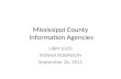 Mississippi County Information Agencies LIBM 6320 RONNA ROBINSON September 26, 2011.