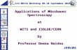 Applications of Mössbauer Spectroscopy at WITS and ISOLDE/CERN by Professor Deena Naidoo Wits-NECSA Workshop 09-10 September 2015.