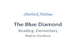 Sherlock Holmes The Blue Diamond Reading: Elementary Regina Jirankova.