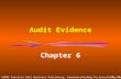 6 - 1 ©2003 Prentice Hall Business Publishing, Essentials of Auditing 1/e, Arens/Elder/Beasley Audit Evidence Chapter 6.