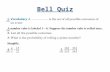 Bell Quiz. Objectives Identify whether events are independent or dependent. Apply the rules of probability to determine the probability of an event.