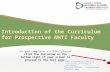 Introduction of the Curriculum for Prospective NHTI Faculty NHTI Coordinating Committee Association of College & University Housing Officers – International.