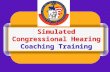 Simulated Congressional Hearing Coaching Training.