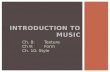 INTRODUCTION TO MUSIC Ch. 8:Texture Ch 9:Form Ch. 10:Style.