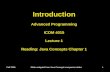 Fall 2006Slides adapted from Java Concepts companion slides1 Introduction Advanced Programming ICOM 4015 Lecture 1 Reading: Java Concepts Chapter 1.