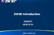 ZW3D Introduction ZWSOFT 2010/9/15.  ZW3D All-in-One CAD/CAM  Handles Your Toughest Jobs  Accelerate Modeling and Machining Success What is ZW3D?