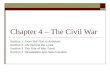 Chapter 4 – The Civil War Section 1: From Bull Run to Antietam Section 2: Life Behind the Lines Section 3: The Tide of War Turns Section 4: Devastation.