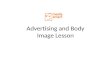 Advertising and Body Image Lesson. Why were they chosen?