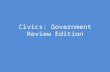 Civics: Government Review Edition. History 100 200 300 400 500 Branches of Gov’t 100 200 300 400 500 Levels of Gov’t 100 200 300 400 500 Political Structure.
