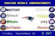 MADISON MIDDLE ANNOUNCEMENTS Friday, September 24 B DAY.