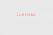 CLUSTERING. Overview Definition of Clustering Existing clustering methods Clustering examples.