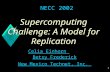 1 Supercomputing Challenge: A Model for Replication Celia Einhorn Celia Einhorn and Betsy FrederickBetsy Frederick New Mexico Technet, Inc. NECC 2002.