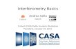 Interferometry Basics Andrea Isella Caltech Caltech CASA Radio Analysis Workshop Pasadena, January 19, 2011.