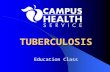 TUBERCULOSIS Education Class. TB Information TB (Tuberculosis) is a chronic, communicable disease caused by the TB bacterium: “Mycobacterium tuberculosis”