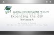 Expanding the GEF Network by Eniola O Shitta GEF Operations and Business Strategy Team.