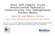 Pore and Sample Scale Unsaturated Hydraulic Conductivity for Homogeneous Porous Media Dani Or and Markus Tuller Dept. of Plants, Soils and Biometeorology,