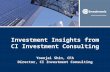 Investment Insights from CI Investment Consulting Yoonjai Shin, CFA Director, CI Investment Consulting.
