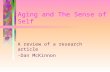 Aging and The Sense of Self A review of a research article -Dan McKinnon.