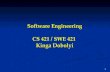 1 Software Engineering CS 421 / SWE 421 Kinga Dobolyi.