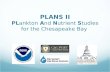 PLANS II PLankton And Nutrient Studies for the Chesapeake Bay.