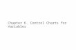 Chapter 6. Control Charts for Variables. Subgroup Data with Unknown  and