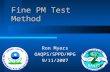 Fine PM Test Method Ron Myers OAQPS/SPPD/MPG 9/11/2007.