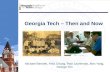 Georgia Tech – Then and Now Michael Bennett, Felix Chung, Ravi Lachhman, Alex Yang, George Yim.