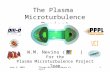 June 5, 2003Plasma Microturbulence Project1 The Plasma Microturbulence Project W.M. Nevins ( ) For the Plasma Microturbulence Project Team.