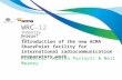 WRC–12 Industry Debrief 23 April 2012 Introduction of the new ACMA SharePoint facility for international radiocommunication preparatory work Presenter: