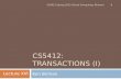 CS5412: TRANSACTIONS (I) Ken Birman CS5412 Spring 2015 (Cloud Computing: Birman) 1 Lecture XVI.