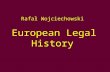 Rafał Wojciechowski European Legal History. Tribal kingdoms The tribal states did not initially have the characteristics of a territorial state. They.
