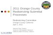1 2011 Orange County Redistricting Submittal Processes Redistricting Committee Orange County, California April 1, 2011 Deborah Diep, Director Center for.