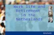 Work life and Retirement in the Netherlands. Partner and senior consultant at BECAUSE (HRM company) Ton Brouwers Dutch pension system Developments Dutch.