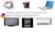 Market Research in Innovation & New Product Development.