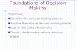 Foundations of Decision Making Objectives: Describe the decision-making process Analyze the rational decision-making model Explain the limits of rationality.