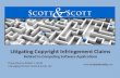 Litigating Copyright Infringement Claims Related to Competing Software Applications Presented by Robert J. Scott Managing Partner Scott & Scott, LLP .