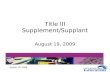 August 19, 2009 Title III Supplement/Supplant August 19, 2009.