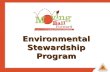 Environmental Stewardship Program. Objectives Keep growers informed Promote the industry’s environmental stewardship efforts Advance efforts in sustainability.
