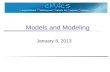 Models and Modeling January 8, 2013. Models Models of the Globe.