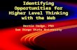 Identifying Opportunities for Higher Level Thinking with the Web Bernie Dodge, PhD San Diego State University Bernie Dodge, PhD San Diego State University.