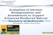 Evaluation of Intrinsic Biodegradation and Amendments to Support Enhanced Monitored Natural Recovery of Sediments Tom Krug and David Himmelheber, Geosyntec.