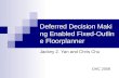 Deferred Decision Making Enabled Fixed- Outline Floorplanner Jackey Z. Yan and Chris Chu DAC 2008.