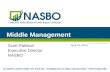 Middle Management Scott Pattison Executive Director NASBO April 15, 2015.