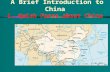 A Brief Introduction to China 1. Quick Facts about China.