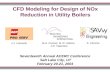 CFD Modeling for Design of NOx Reduction in Utility Boilers Seventeenth Annual ACERC Conference Salt Lake City, UT February 20-21, 2003 S. Vierstra J.J.